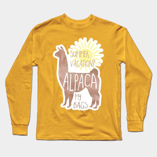 Summer Vacation? Alpaca my bags! Essential vacation pun Long Sleeve T-Shirt by Shana Russell